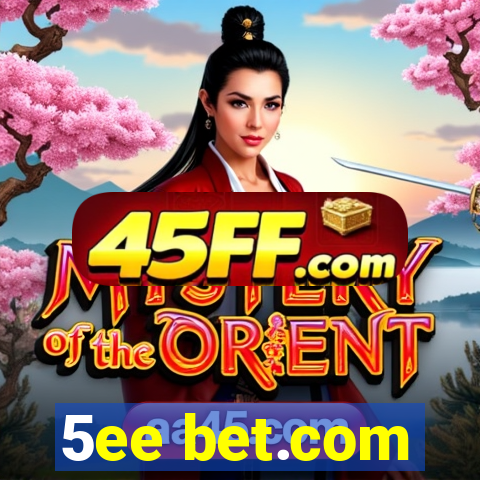 5ee bet.com